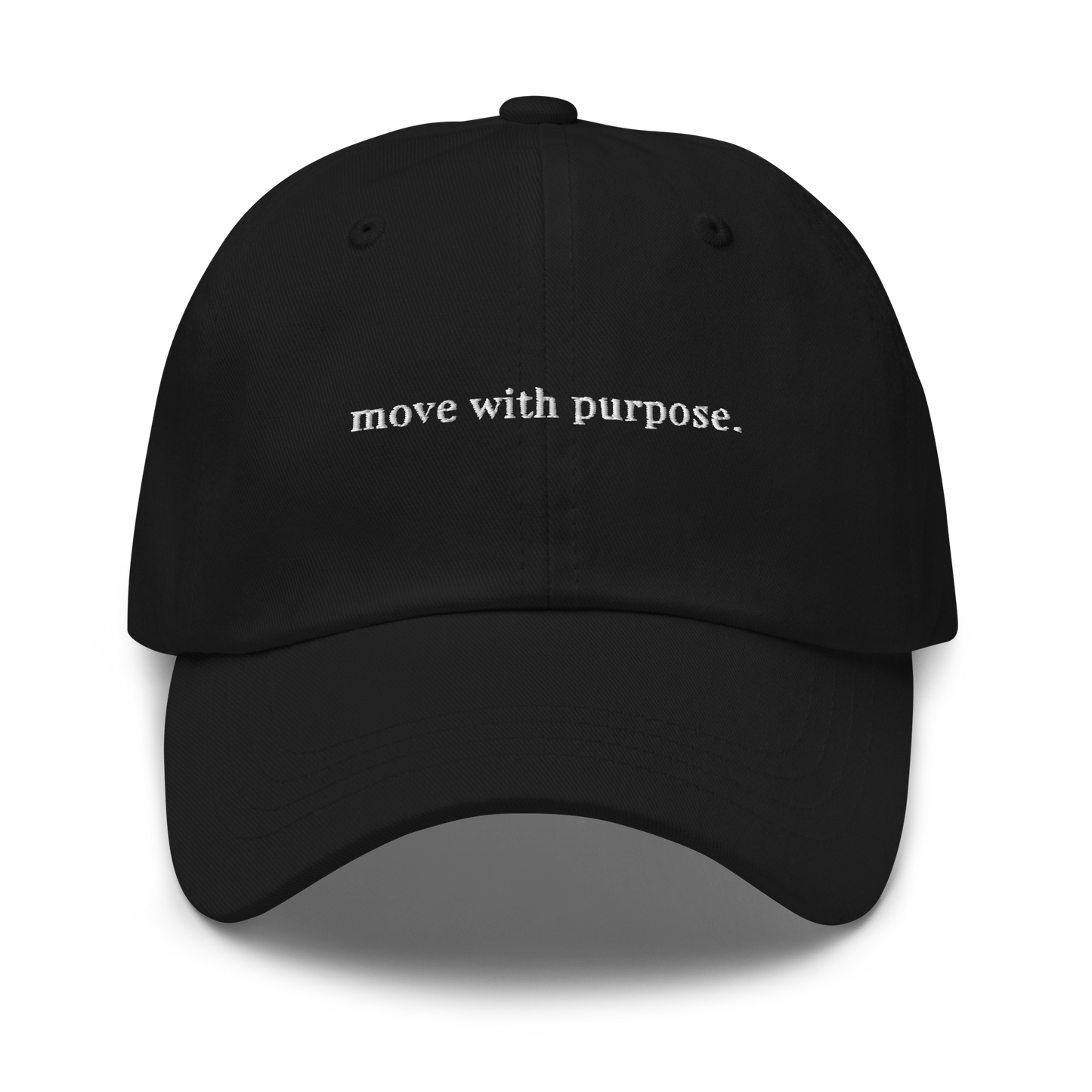 move with purpose.
