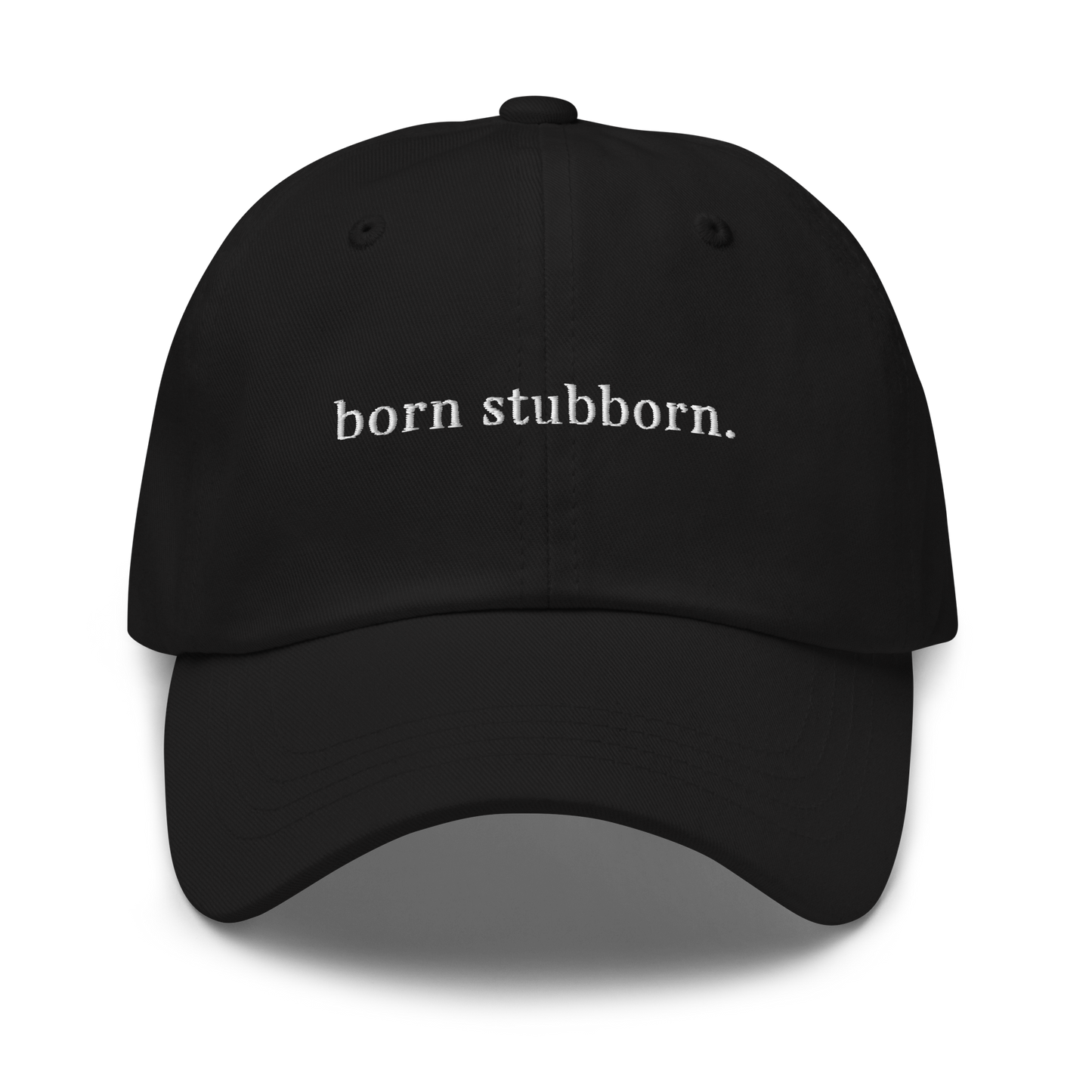 born stubborn