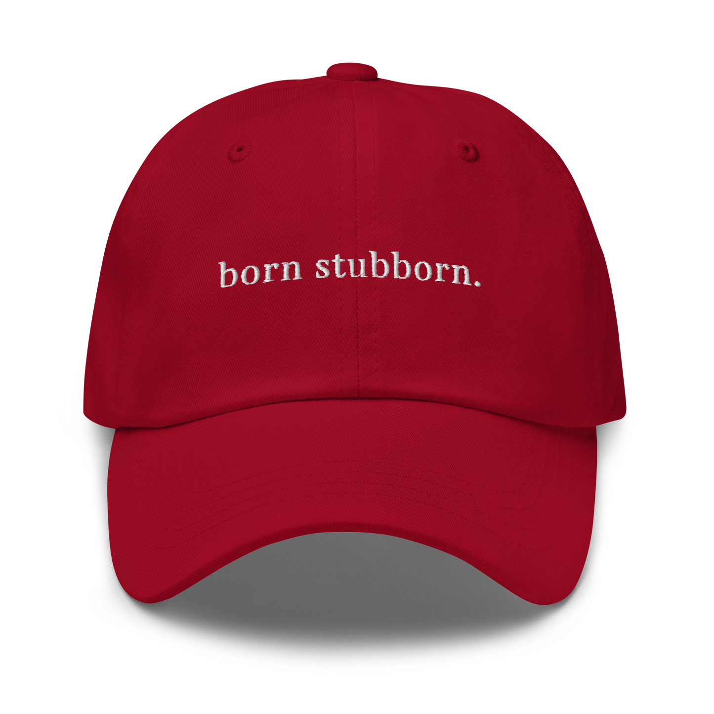 born stubborn