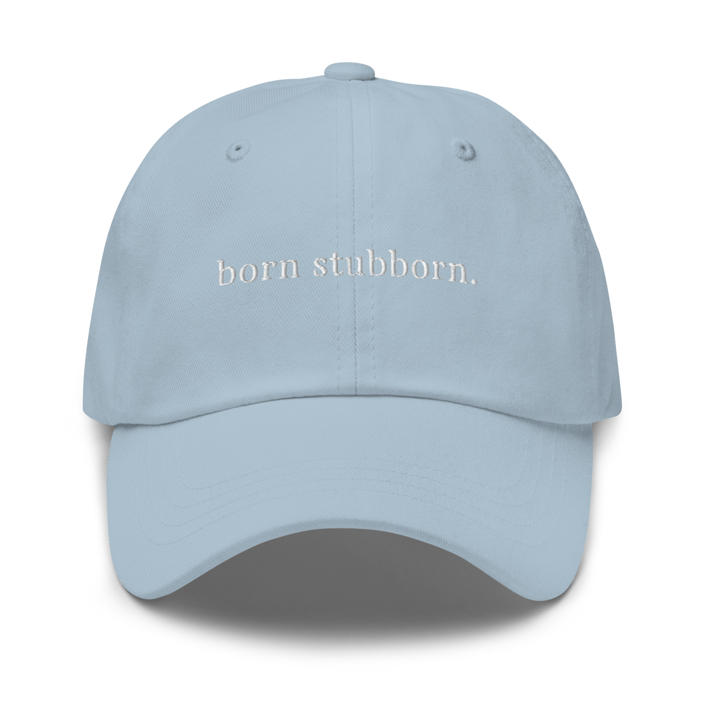 born stubborn